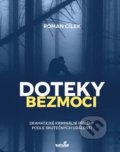 Kniha: Doteky bezmoci (Roman Cílek). MarieTum, 2020 Kniha: Doteky bezmoci (Roman Cílek). MarieTum, 2020
