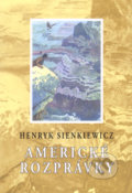Kniha: Americké rozprávky (Henryk Sienkiewicz). Vydavateľstvo Spolku slovenských spisovateľov, 2020 Kniha: Americké rozprávky (Henryk Sienkiewicz). Vydavateľstvo Spolku slovenských spisovateľov, 2020