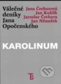 Kniha: Válečné deníky Jana Opočenského (Jan Kuklík, Jan Němeček, Jana Čechurová a Jaroslav Čechura). Karolinum, 2001 Kniha: Válečné deníky Jana Opočenského (Jan Kuklík, Jan Němeček, Jana Čechurová a Jaroslav Čechura). Karolinum, 2001