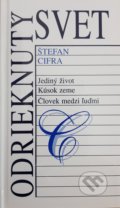 Kniha: Odrieknutý svet (Štefan Cifra). Vydavateľstvo Spolku slovenských spisovateľov, 2019 Kniha: Odrieknutý svet (Štefan Cifra). Vydavateľstvo Spolku slovenských spisovateľov, 2019