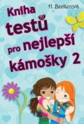 Kniha: Kniha testů pro nejlepší kámošky 2 (Helaine Becker). CooBoo CZ, 2020 Kniha: Kniha testů pro nejlepší kámošky 2 (Helaine Becker). CooBoo CZ, 2020