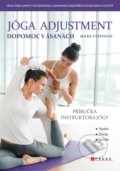 Kniha: Jóga adjustment - dopomoc v ásanách (Mark Stephens). CPRESS, 2020 Kniha: Jóga adjustment - dopomoc v ásanách (Mark Stephens). CPRESS, 2020