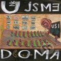 Hudobné CD: Už jsme doma: Uši (Indies Scope). Indies Scope, 2019 Hudobné CD: Už jsme doma: Uši (Indies Scope). Indies Scope, 2019