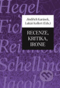 Kniha: Recenze, kritika, ironie (Jindřich Karásek a Lukáš Kollert). Pavel Mervart, 2020 Kniha: Recenze, kritika, ironie (Jindřich Karásek a Lukáš Kollert). Pavel Mervart, 2020