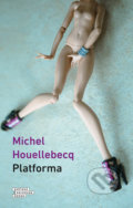 Kniha: Platforma (Michel Houellebecq). Odeon CZ, 2020 Kniha: Platforma (Michel Houellebecq). Odeon CZ, 2020