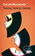 Kniha: Tancuj, tancuj, tancuj (Haruki Murakami). Odeon CZ, 2021 Kniha: Tancuj, tancuj, tancuj (Haruki Murakami). Odeon CZ, 2021
