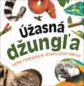 Kniha: Úžasná džungľa (Bookmedia). Bookmedia, 2020 Kniha: Úžasná džungľa (Bookmedia). Bookmedia, 2020