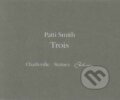 Kniha: Trois (Patti Smith). Actes Sud, 2008 Kniha: Trois (Patti Smith). Actes Sud, 2008