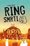 E-kniha: Ring smrti (Štefan Košlab), 2019 E-kniha: Ring smrti (Štefan Košlab), 2019