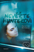 E-kniha: Nevěřte Hunterovi (Karolína Bendová), 2020 E-kniha: Nevěřte Hunterovi (Karolína Bendová), 2020