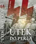 Kniha: Útek do pekla (Juraj Šebo). Naše vojsko, 2020 Kniha: Útek do pekla (Juraj Šebo). Naše vojsko, 2020