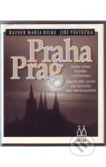 Kniha: Praha: Praha očima básníka a fotografa/Prag: Prag in den Augen des Dichters und Photographen (Jiří Všetečka a Rainer Maria Rilke). Pražská edice, 1993 Kniha: Praha: Praha očima básníka a fotografa/Prag: Prag in den Augen des Dichters und Photographen (Jiří Všetečka a Rainer Maria Rilke). Pražská edice, 1993