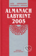 Kniha: Almanach Labyrint 2005 (Labyrint). Labyrint, 2005 Kniha: Almanach Labyrint 2005 (Labyrint). Labyrint, 2005