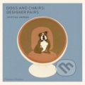 Kniha: Dogs and Chairs: Designer Pairs (Cristina Amodeo). Thames & Hudson, 2015 Kniha: Dogs and Chairs: Designer Pairs (Cristina Amodeo). Thames & Hudson, 2015