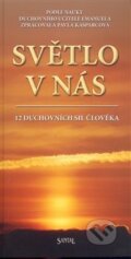 Kniha: Světlo v nás (Pavla Kašparcová). Santal, 2008 Kniha: Světlo v nás (Pavla Kašparcová). Santal, 2008