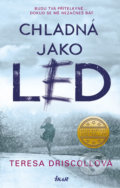 Kniha: Chladná jako led (Teresa Driscoll). Ikar CZ, 2020 Kniha: Chladná jako led (Teresa Driscoll). Ikar CZ, 2020