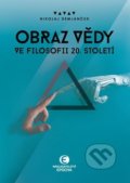 Kniha: Obraz vědy ve filosofii 20. století (Nikolaj Demjančuk). Epocha, 2020 Kniha: Obraz vědy ve filosofii 20. století (Nikolaj Demjančuk). Epocha, 2020