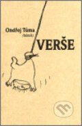 Kniha: Verše (Ondřej Tůma). Ondřej Tůma, 2002 Kniha: Verše (Ondřej Tůma). Ondřej Tůma, 2002