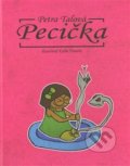 Kniha: Pecička (Petra Talová). Petra Talová, 2013 Kniha: Pecička (Petra Talová). Petra Talová, 2013
