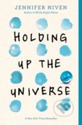 Kniha: Holding up the Universe (Jennifer Niven). Ember, 2018 Kniha: Holding up the Universe (Jennifer Niven). Ember, 2018