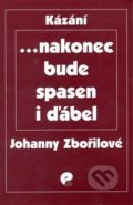 Kniha: ... nakonec bude spasen i ďábel (Johanna Zbořilová). Eman, 2008 Kniha: ... nakonec bude spasen i ďábel (Johanna Zbořilová). Eman, 2008