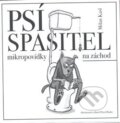 Kniha: Psí spasitel (Milan Kasl). , 2008 Kniha: Psí spasitel (Milan Kasl). , 2008