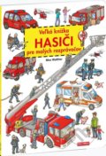 Kniha: Veľká knižka - Hasiči pre malých rozprávačov (Max Walther), 2020 Kniha: Veľká knižka - Hasiči pre malých rozprávačov (Max Walther), 2020
