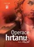 Kniha: Operace hrtanu (Aleš Slavíček). Triton, 2001 Kniha: Operace hrtanu (Aleš Slavíček). Triton, 2001