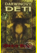 Kniha: Darwinovy děti (Greg Bear). Triton, 2005 Kniha: Darwinovy děti (Greg Bear). Triton, 2005