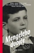 Kniha: Mengeleho dvojče A-782 (Pavel Baroch). Zeď, 2020 Kniha: Mengeleho dvojče A-782 (Pavel Baroch). Zeď, 2020