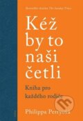 Kniha: Kéž by to naši četli (Philippa Perry). Jota, 2020 Kniha: Kéž by to naši četli (Philippa Perry). Jota, 2020