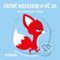 Kniha: Zatoč kolesom a uč sa: Zvieratá (YoYo Books). YoYo Books, 2020 Kniha: Zatoč kolesom a uč sa: Zvieratá (YoYo Books). YoYo Books, 2020