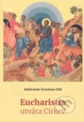 Kniha: Eucharistia utvára Cirkev (Ildebrando Scicolone OSB). Verbum, 2019 Kniha: Eucharistia utvára Cirkev (Ildebrando Scicolone OSB). Verbum, 2019