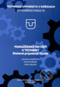 Kniha: Manažérske metódy a techniky (Jaroslava Kádárová, Michal Puškár a Peter Malega). Elfa Kosice, 2019 Kniha: Manažérske metódy a techniky (Jaroslava Kádárová, Michal Puškár a Peter Malega). Elfa Kosice, 2019
