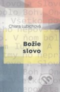 Kniha: Božie slovo (Chiara Lubichová). Nové mesto, 2019 Kniha: Božie slovo (Chiara Lubichová). Nové mesto, 2019