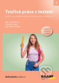Kniha: Tvořivá práce s textem (Helena Průžová, Jana Kotlerová a Svatopluk Mareš). Raabe, 2019 Kniha: Tvořivá práce s textem (Helena Průžová, Jana Kotlerová a Svatopluk Mareš). Raabe, 2019