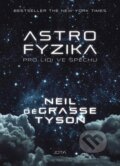 Kniha: Astrofyzika pro lidi ve spěchu (Neil deGrasse Tyson). Jota, 2020 Kniha: Astrofyzika pro lidi ve spěchu (Neil deGrasse Tyson). Jota, 2020