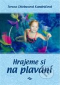 Kniha: Hrajeme si na plavání (Tereza Chlebusová Kandráčová). Kosmas s.r.o.(HK), 2020 Kniha: Hrajeme si na plavání (Tereza Chlebusová Kandráčová). Kosmas s.r.o.(HK), 2020