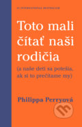 Kniha: Toto mali čítať naši rodičia (Philippa Perry), 2020 Kniha: Toto mali čítať naši rodičia (Philippa Perry), 2020