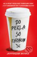 Kniha: Do pekla so zhonom (Jefferson Bethke), 2020 Kniha: Do pekla so zhonom (Jefferson Bethke), 2020