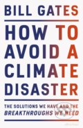 Kniha: How to Avoid a Climate Disaster (Bill Gates). Allen Lane, 2021 Kniha: How to Avoid a Climate Disaster (Bill Gates). Allen Lane, 2021