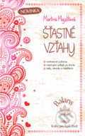 Kniha: Šťastné vzťahy (Martina Majzlíková). MAFRA Slovakia, 2021 Kniha: Šťastné vzťahy (Martina Majzlíková). MAFRA Slovakia, 2021