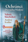 Kniha: Ochránci dávného vědění (Valerij Sineľnikov a Andrej Ivaško). Mozaika H&S, 2020 Kniha: Ochránci dávného vědění (Valerij Sineľnikov a Andrej Ivaško). Mozaika H&S, 2020