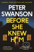 Kniha: Before She Knew Him (Peter Swanson). Faber and Faber, 2020 Kniha: Before She Knew Him (Peter Swanson). Faber and Faber, 2020