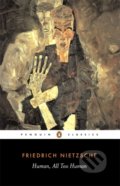 Kniha: Human, All Too Human (Friedrich Nietzsche). Penguin Books, 1994 Kniha: Human, All Too Human (Friedrich Nietzsche). Penguin Books, 1994
