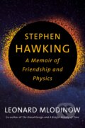 Kniha: Stephen Hawking (Leonard Mlodinow). Allen Lane, 2020 Kniha: Stephen Hawking (Leonard Mlodinow). Allen Lane, 2020