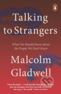 Kniha: Talking to Strangers (Malcolm Gladwell). Penguin Books, 2020 Kniha: Talking to Strangers (Malcolm Gladwell). Penguin Books, 2020