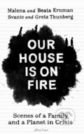 Kniha: Our House is on Fire (Greta Thunberg, Malena Ernman, Svante Thunberg a Beata Ernman). Allen Lane, 2020 Kniha: Our House is on Fire (Greta Thunberg, Malena Ernman, Svante Thunberg a Beata Ernman). Allen Lane, 2020