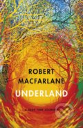 Kniha: Underland (Robert Macfarlane). Penguin Books, 2020 Kniha: Underland (Robert Macfarlane). Penguin Books, 2020