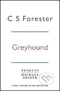 Kniha: Greyhound (C.S. Forester). Michael Joseph, 2021 Kniha: Greyhound (C.S. Forester). Michael Joseph, 2021